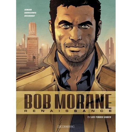Bob Morane Renaissance - Tome 1 - Les Terres Rares