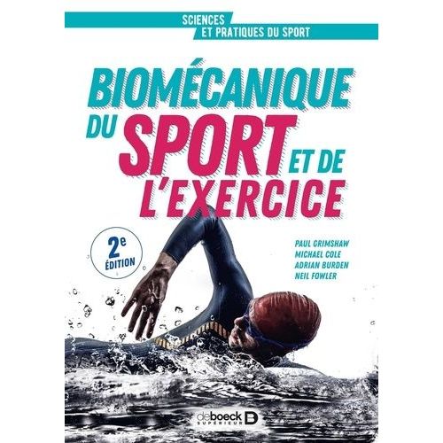 Biomécanique Du Sport Et De L'exercice - De La Connaissance À L'argumentation