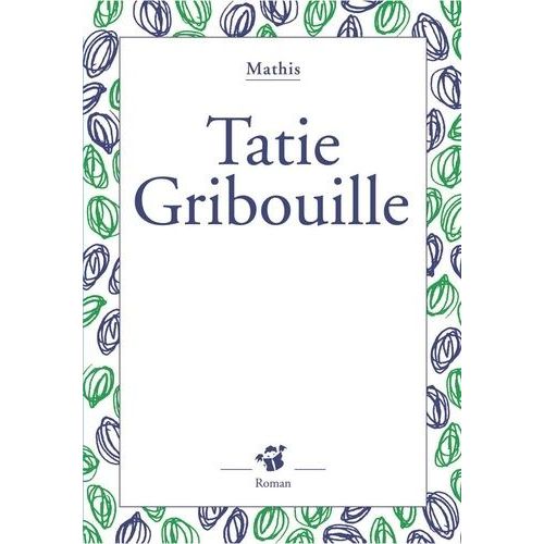 Tatie Gribouille