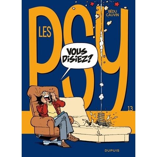 Les Psy - Tome 13 - Vous Disiez ?