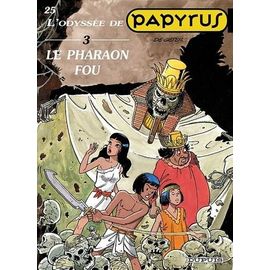 Papyrus - Tome 25 - L'odyssée - Volume 3, Le Pharaon Fou