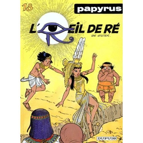 Papyrus - Tome 18 - L'oeil De Ré