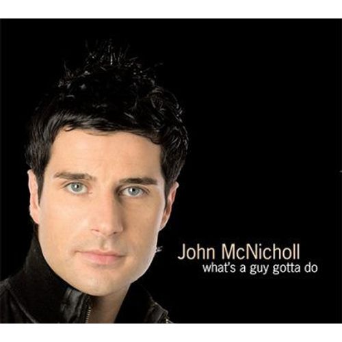 John Mcnicholl - What'S A Guy Gotta Do