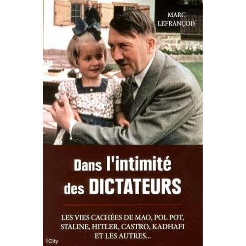 Dans L'intimité Des Dictateurs