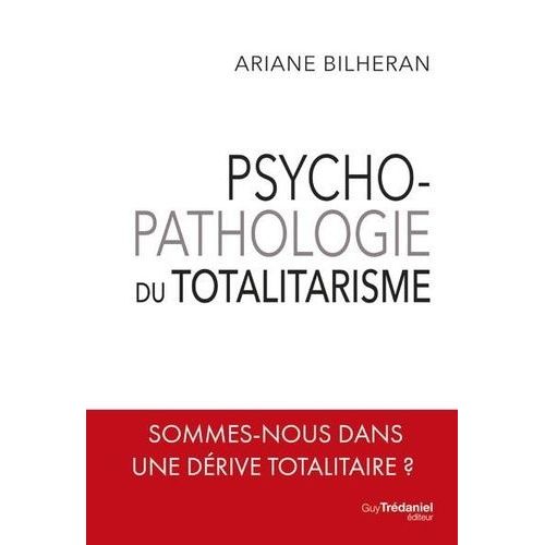 Psychopathologie Du Totalitarisme