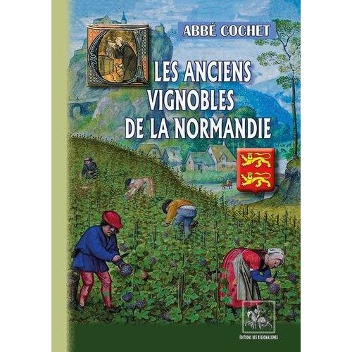 Les Anciens Vignobles De La Normandie