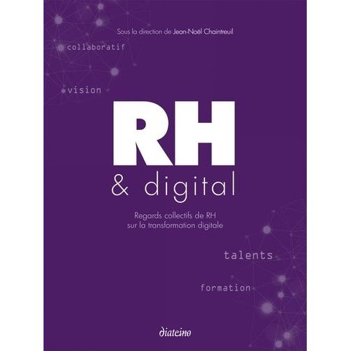 Rh & Digital - Regards Collectifs De Rh Sur La Transformation Digitale