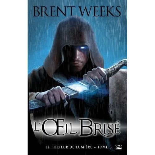 Le Porteur De Lumière - Tome 3 - L'oeil Brisé