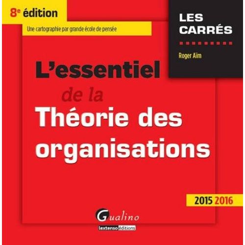 L'essentiel De La Théorie Des Organisations