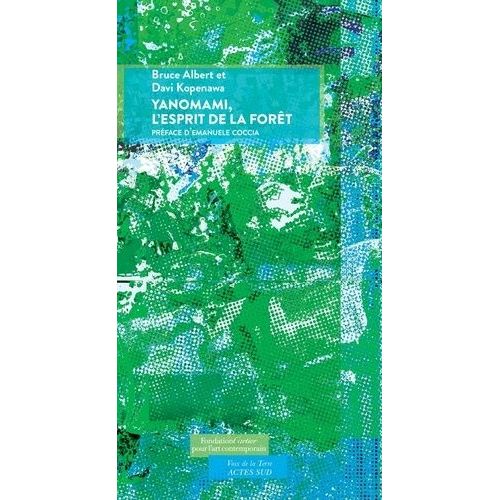 Yanomami, L'esprit De La Forêt