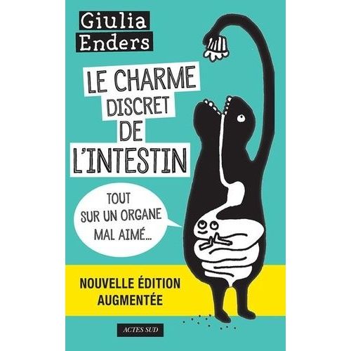 Le Charme Discret De L'intestin - Tout Sur Un Organe Mal Aimé