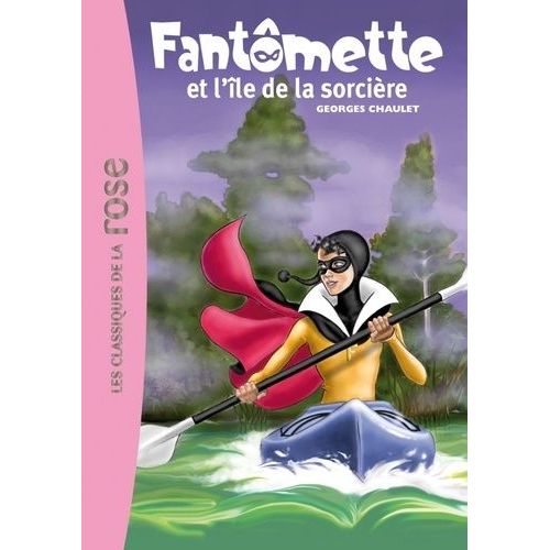 Fantômette - Tome 5 - Fantomette Et L'ile De La Sorcière