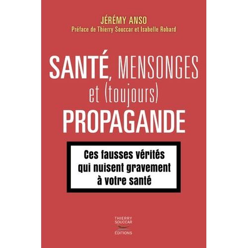 Santé, Mensonges Et (Toujours) Propagande