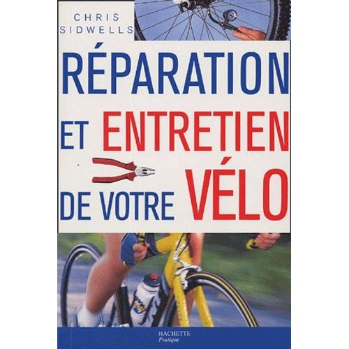 Réparation Et Entretien De Votre Vélo