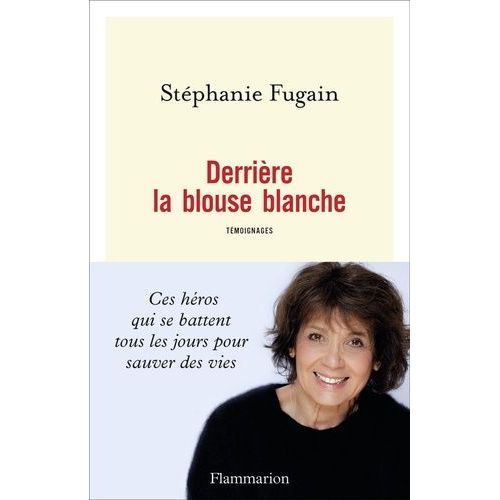 Derrière La Blouse Blanche - Témoignages