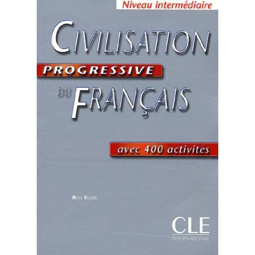 Civilisation Progressive Du Français Avec 400 Activités - Niveau Intermédiaire