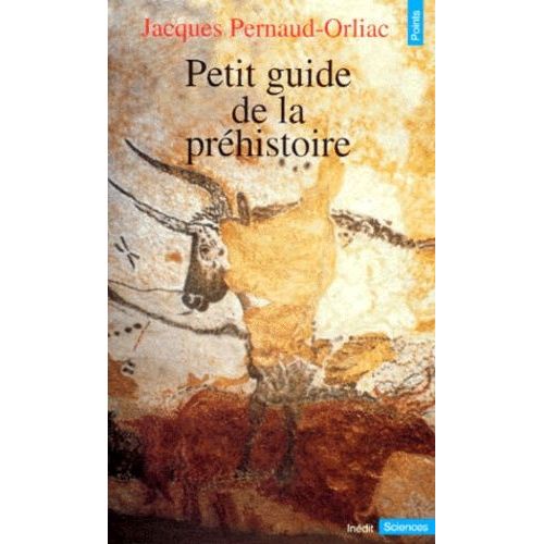 Petit Guide De La Prehistoire