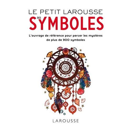 Le Petit Larousse Des Symboles