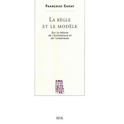 La Règle Et Le Modèle Sur La Théorie De L'architecture Et De L'urbanisme