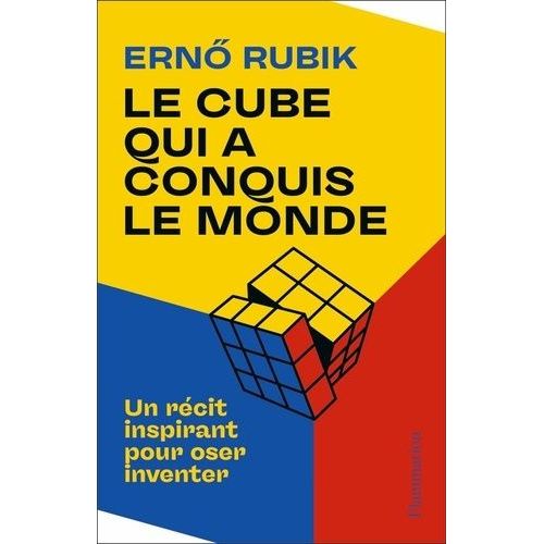 Le Cube Qui A Conquis Le Monde - Un Récit Inspirant Pour Oser Inventer