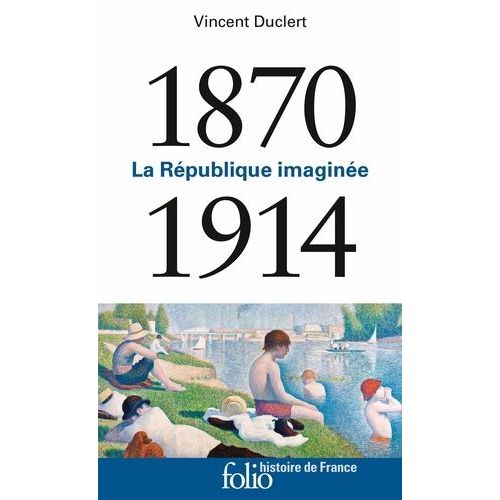 La République Imaginée 1870-1914