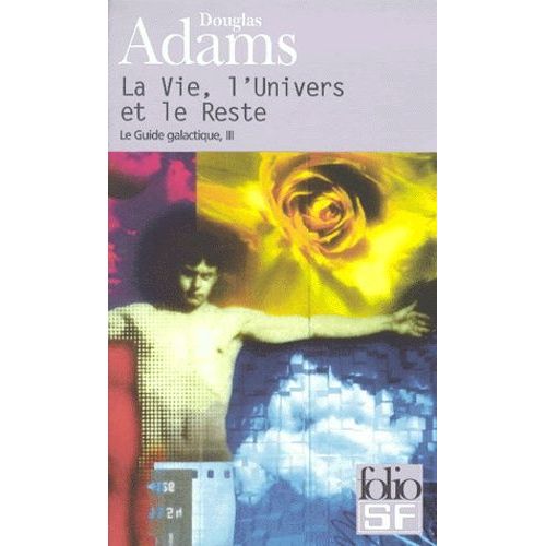 H2g2 Le Guide Du Voyageur Galactique - Tome 3 - La Vie, L'univers Et Le Reste