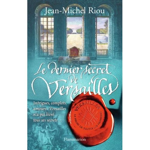 Versailles, Le Palais De Toutes Les Promesses - Tome 4 - Le Dernier Secret De Versailles (1685-1715)