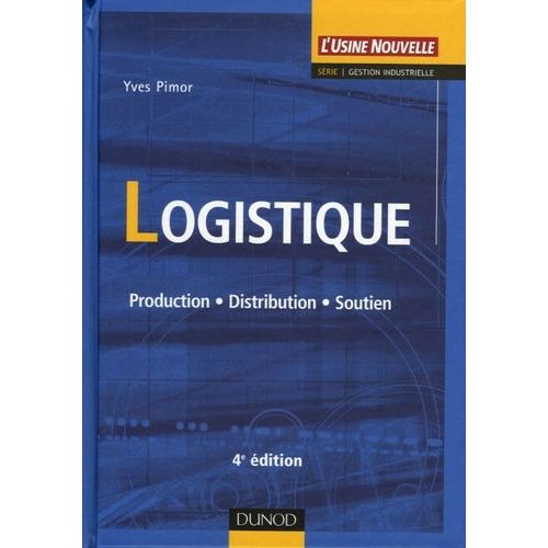 Logistique - Production, Distribution, Soutien