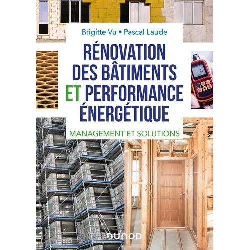 Rénovation Des Bâtiments Et Performance Énergetique - Management Et Solutions