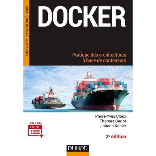 Docker - Pratique Des Architectures À Base De Conteneurs