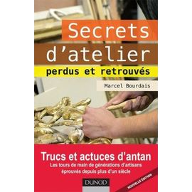 Secrets D'atelier - Perdus Et Retrouvés