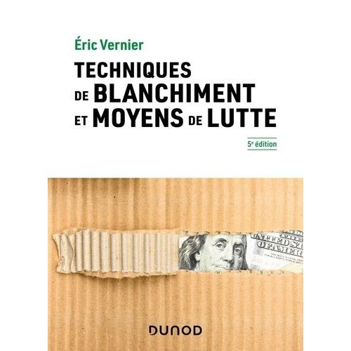Techniques De Blanchiment Et Moyens De Lutte