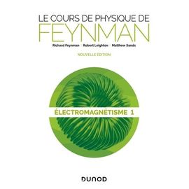 Le Cours De Physique De Feynman - Electromagnétisme Tome 1