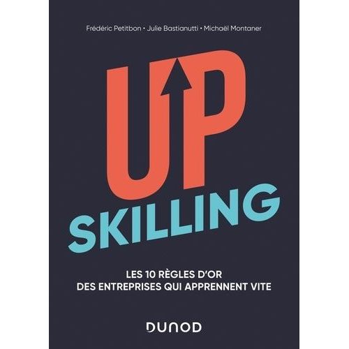 Upskilling - Les 10 Règles D'or Des Entreprises Qui Apprennent Vite