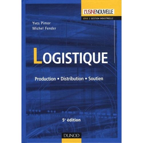 Logistique - Production, Distribution, Soutien