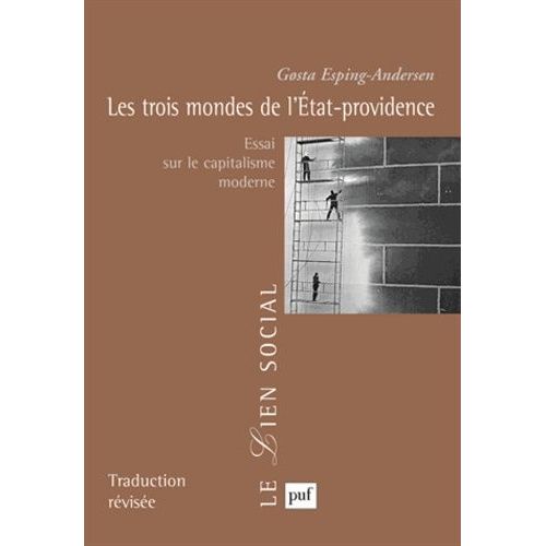 Les Trois Mondes De L'etat-Providence - Essai Sur Le Capitalisme Moderne