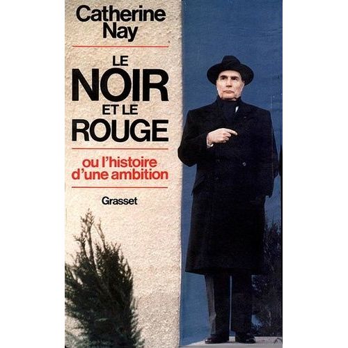 Le Noir Et Le Rouge - Ou L'histoire D'une Ambition