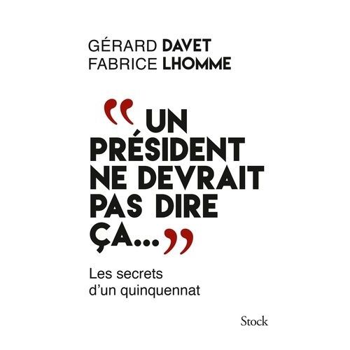 Un Président Ne Devrait Pas Dire Ça