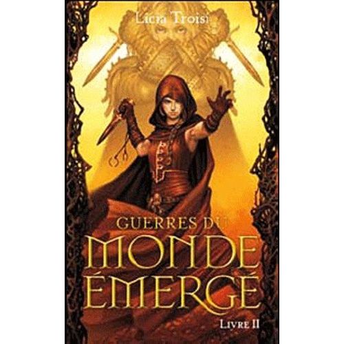 Guerres Du Monde Émergé - Tome 2 - Les Deux Combattantes