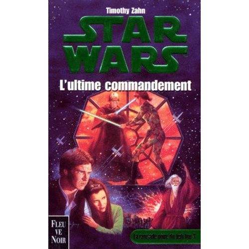 Star Wars - La Croisade Noire Du Jedi Fou - Tome 3 - L'ultime Commandement
