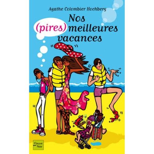 Nos (Pires) Meilleures Vacances