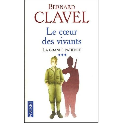 La Grande Patience - Tome 3 - Le Coeur Des Vivants