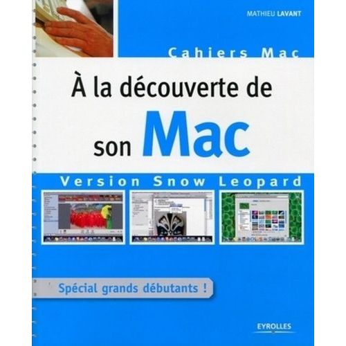 A La Découverte De Son Mac - Version Snow Leopard