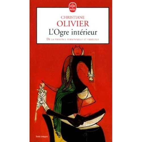 L'ogre Interieur - De La Violence Personnelle Et Familiale