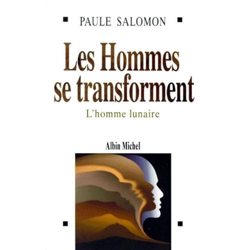 Les Hommes Se Transforment - L'homme Lunaire