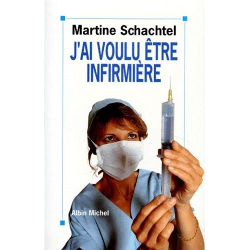 J'ai Voulu Être Infirmière