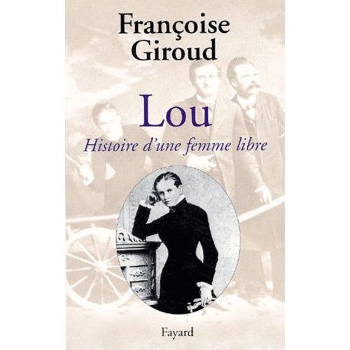 Lou - Histoire D'une Femme Libre