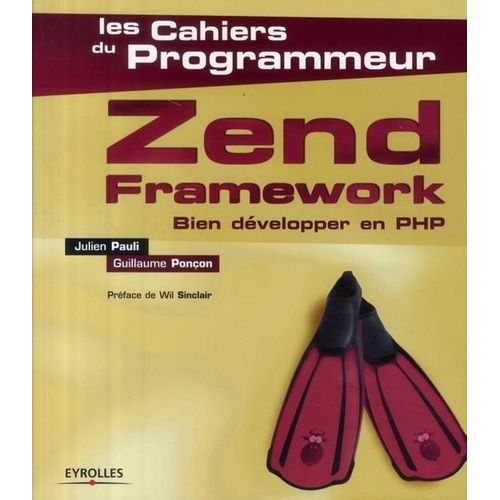 Zend Framework - Bien Développer En Php