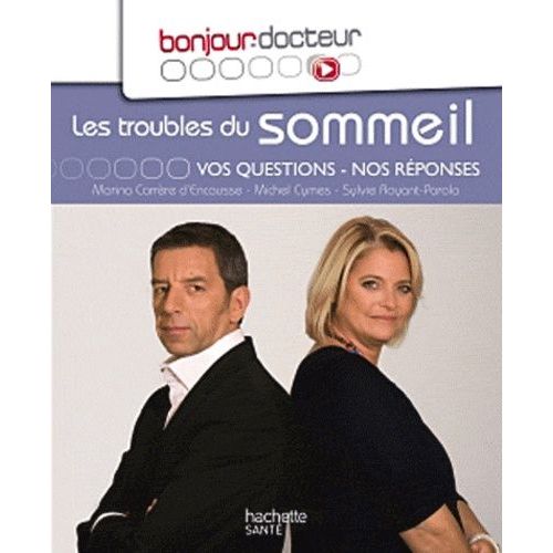 Les Troubles Du Sommeil - Vos Questions, Nos Réponses