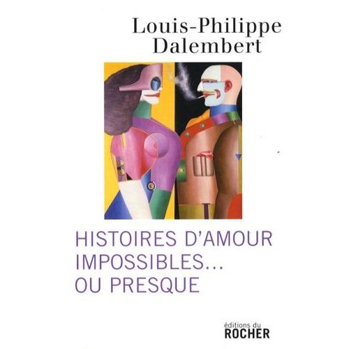 Histoires D'amour Impossibles - Ou Presque